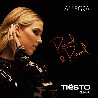 Allegra Round & Round (tiesto Remix)