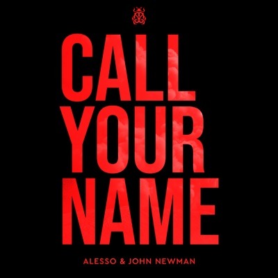 Alesso, John Newman Call Your Name